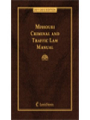 cover image of Missouri Criminal and Traffic Law Manual